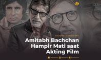 Amitabh Bachchan Hampir Mati saat Akting Film