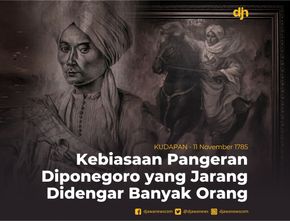 Kebiasaan Pangeran Diponegoro yang Jarang Didengar Banyak Orang