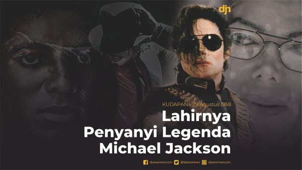 Lahirnya Penyanyi Legenda Michael Jackson