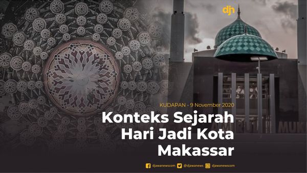 Konteks Sejarah Hari Jadi Kota Makassar