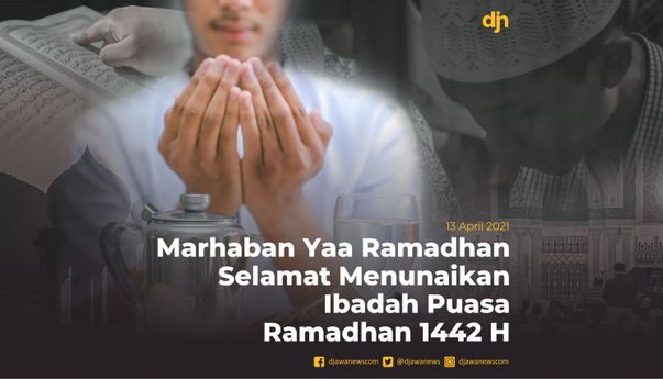 Marhaban Yaa Ramadhan, Selamat Menunaikan Ibadah Puasa Ramadhan 1442 H
