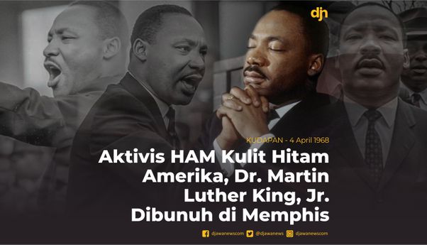 Aktifis Ham Kulit Hitam Amerika, Dr. Martin Luther King, Jr Dibunuh di Memphis