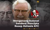 Mengenang Kolonel Sanders: Pencipta Resep Rahasia KFC