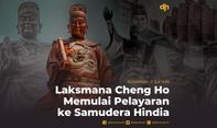 Laksmana Cheng Ho Memulai Pelayaran ke Samudra Hindia