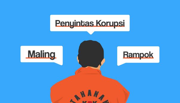 Diksi Koruptor Diganti Maling; Efektifkah untuk Menimbulkan Jera?