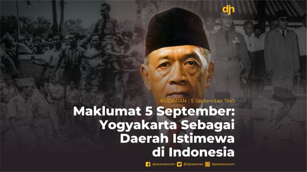 Maklumat 5 September: Yogyaakarta Sebagai Daerah Istimewa di Indonesia