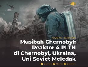 Musibah Chernobyl: Reaktor 4 PLTN di Chernobyl Ukraina, Uni Soviet Meledak