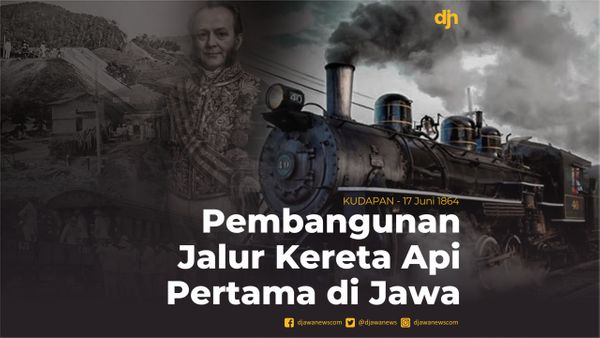 Pembangunan Jalur Kereta Api Pertama di Jawa