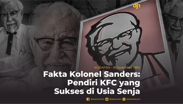 Fakta Kolonel Sanders: Pendiri KFC yang Sukses di Usia Senja