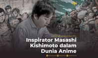 Inspirator Masashi Kishimoto dalam Dunia Anime