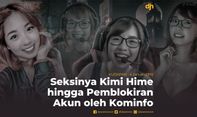 Seksinya Kimi Hime hingga Pemblokiran Akun oleh Kominfo