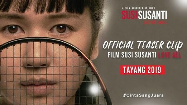 Kisah Haru Legenda Bulutangkis Indonesia Diangkat dalam Film Susi Susanti-Love All
