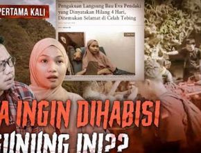 Ngeri! Eva Hilang, Sembunyi di Gua karena Mau Dijadikan Tumbal di Gunung Abbon, Netizen: Diangkat Film Bakal Keren Banget