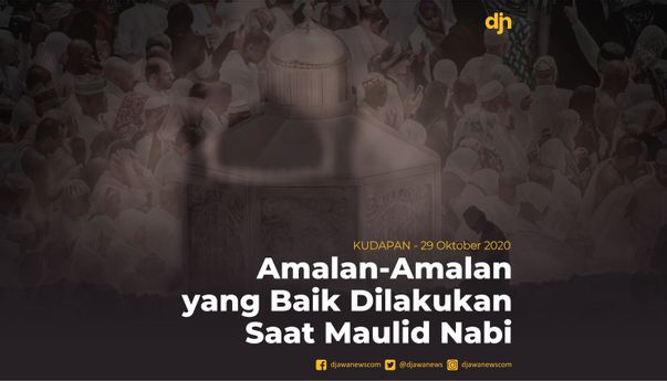 Amalan-Amalan yang Baik Dilakukan Saat Maulid Nabi