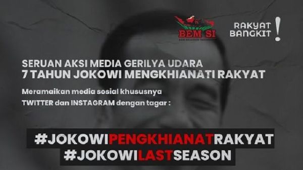 BEM SI Tuding Jokowi Pengkhianat Rakyat, Seruan Aksi Gerilya Udara Diluncurkan