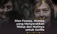 Dian Fossey, Wanita yang Menyerahkan Hidup dan Matinya untuk Gorilla