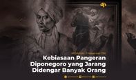 Kebiasaan Pangeran Diponegoro yang Jarang Didengar Banyak Orang