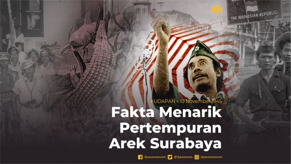Fakta Menarik Pertempuran Arek Surabaya