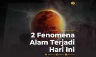 2 Fenomena Alam Terjadi Hari Ini