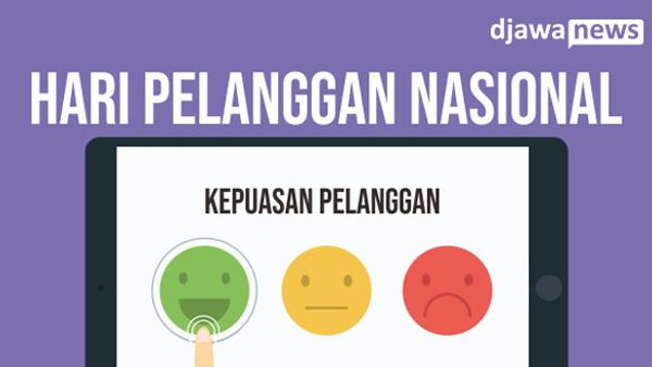 Hari Pelanggan Nasional sebagai Upaya Memahami Pelanggan