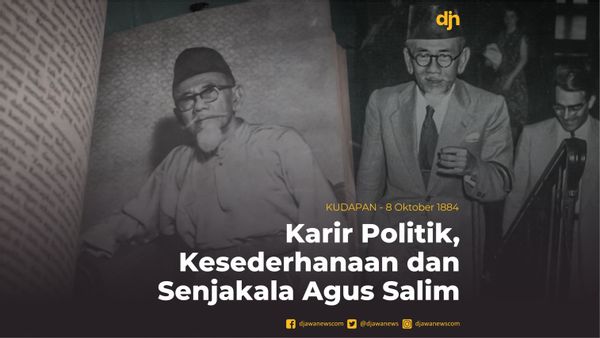 Karir Politik, Kesederhanaan dan Senjakala Agus Salim