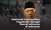 Maklumat 5 September: Yogyaakarta Sebagai Daerah Istimewa di Indonesia