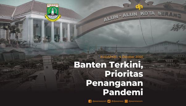 Banten Terkini, Prioritas Penanganan Pandemi