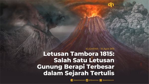 Letusan Tambora 1815: Salah Satu Letusan Gunung Berapi Terbesar dalam Sejarah Tertulis