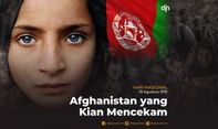 Afghanistan yang Kian Mencekam