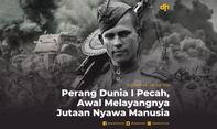 Perang Dunia I Pecah, Awal Melayangnya Jutaan Nyawa Manusia