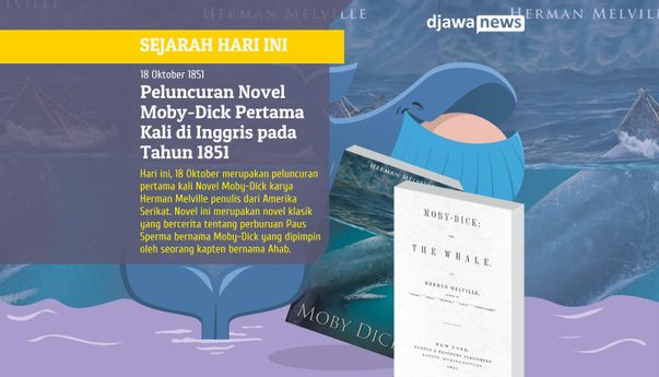 18 Oktober, Novel Moby-Dick karya Herman Melville Diterbitkan untuk Pertama Kalinya