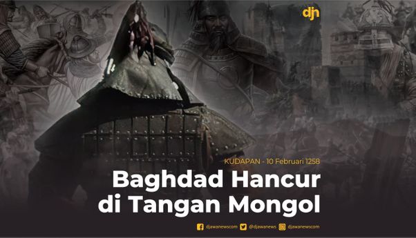 Baghdad Hancur di Tangan Mongol