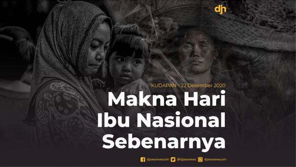 Makna Hari Ibu Nasional Sebenarnya