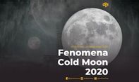 Fenomena Cold Moon 2020