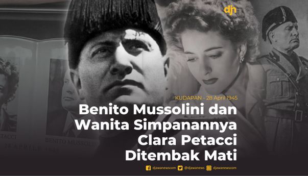 Benito Mussolini dan Wanita Simpanannya Clara Petacci Ditembak Mati