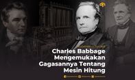 Charles Babbage Umumkan Gagasannya Tentang Mesin Hitung